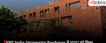 VGU ranked number 1 in the Architecture and B-School categories in the IIRF India University Rankings 2026