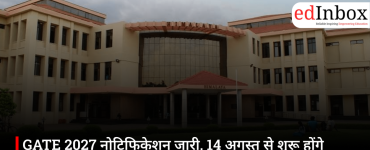 GATE 2027 notification released; applications begin on August 14; IIT Madras introduces major changes