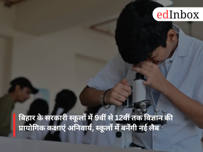 Science practical classes made mandatory for grades 9 to 12 in Bihar's government schools; new labs to be set up