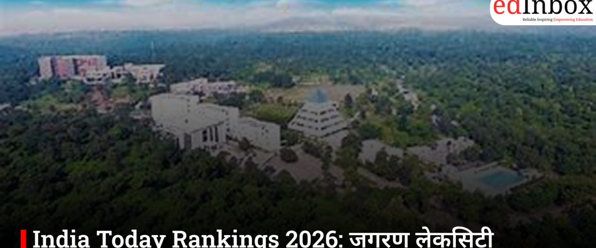 India Today Rankings 2026: Jagran Lakecity University Ranked No. 1 in Journalism, Law, and Hospitality