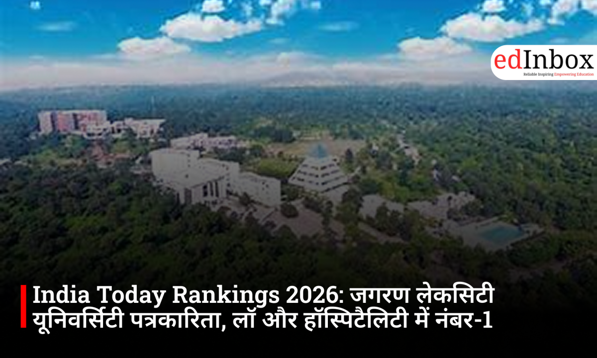 India Today Rankings 2026: Jagran Lakecity University Ranked No. 1 in Journalism, Law, and Hospitality