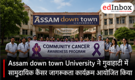 Assam down town University Holds Community-Based Cancer Awareness Programme in Guwahati