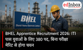 BHEL Apprentice Recruitment 2026: 380 Trade Apprentice Posts for ITI Pass Candidates, Selection Without Exam