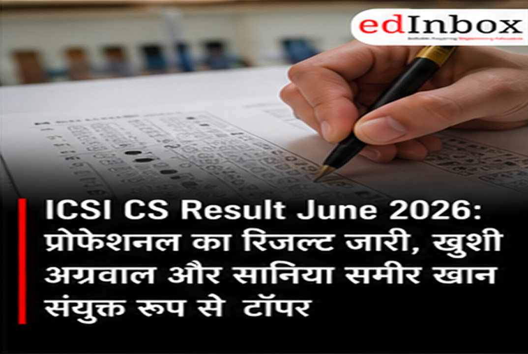 ICSI CS Result June 2026: Professional Result Declared, Khushi Agarwal and Sania Sameer Khan Share Rank 1