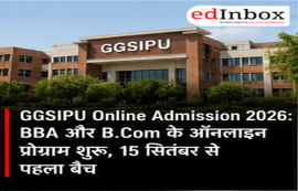 GGSIPU Online Admission 2026: Online BBA and B.Com programs launched; first batch starts from September 15