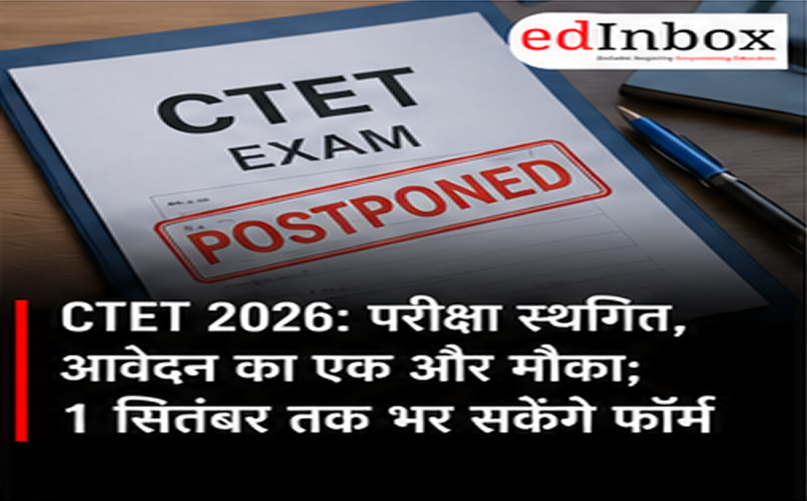 CTET 2026 Exam Postponed, Application Window Reopened; Candidates Can Apply Till September 1