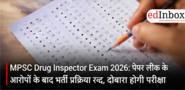 MPSC Drug Inspector Exam 2026 Cancelled After Paper Leak Allegations, Fresh Exam to Be Held