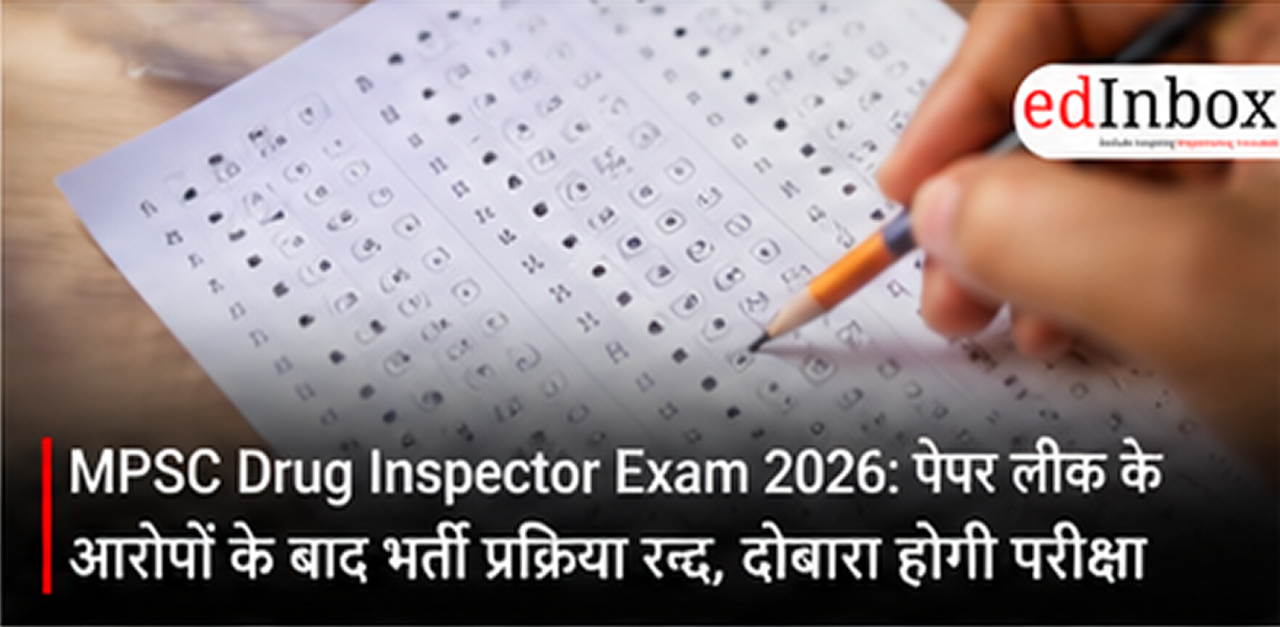 MPSC Drug Inspector Exam 2026 Cancelled After Paper Leak Allegations, Fresh Exam to Be Held