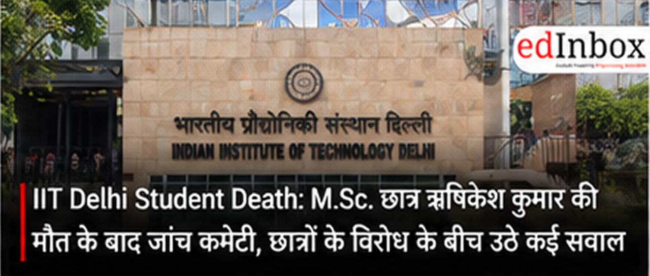 IIT Delhi Student Death: External Probe Ordered After M.Sc. Student Rishikesh Kumar's Death