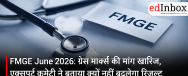 FMGE June 2026: Expert Panel Rejects Grace Marks, Finds No Significant Impact on Results