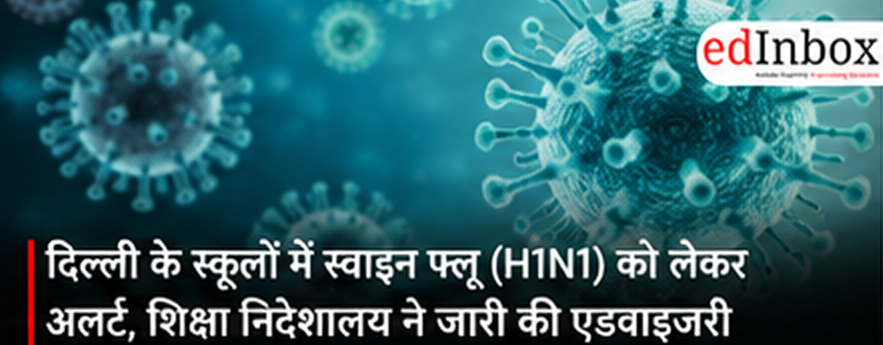 Delhi Schools on Swine Flu Alert: Education Directorate Issues H1N1 Safety Advisory