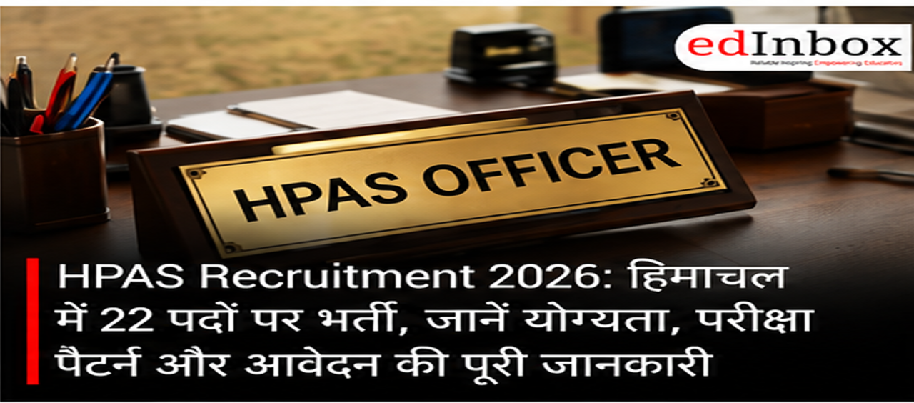 HPAS Recruitment 2026: 22 Vacancies, Eligibility, Exam Pattern and Application Details