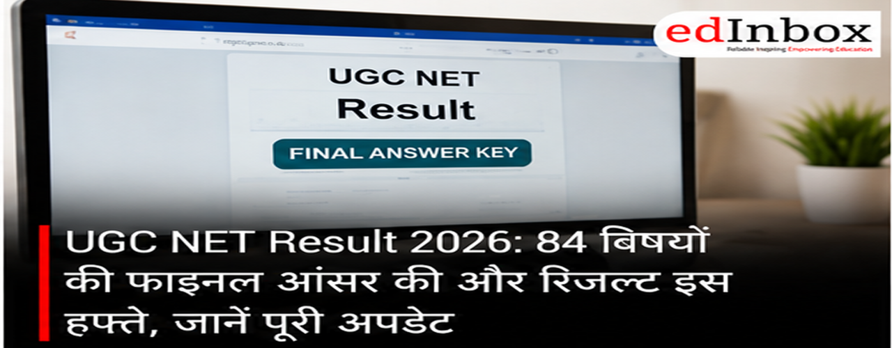 UGC NET Result 2026: NTA to Release Final Answer Key and Results for 84 Subjects This Week