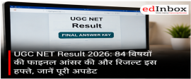 UGC NET Result 2026: NTA to Release Final Answer Key and Results for 84 Subjects This Week