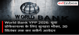 World Bank YPP 2026: A golden opportunity for young professionals; applications open until September 30