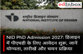 NID PhD Admission 2027: Applications Open for PhD in Design, Check Eligibility, Dates and Selection Process