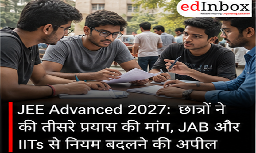 JEE Advanced 2027: Students Demand Third Attempt, Seek Review of Existing Eligibility Rules