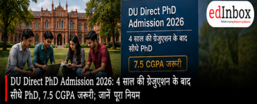 DU Direct PhD Admission 2026: 4-Year UG Graduates Can Apply Without a Master’s Degree