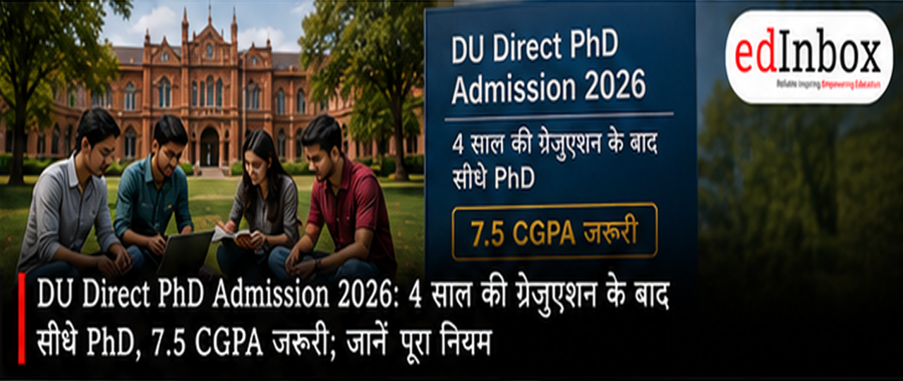 DU Direct PhD Admission 2026: 4-Year UG Graduates Can Apply Without a Master’s Degree