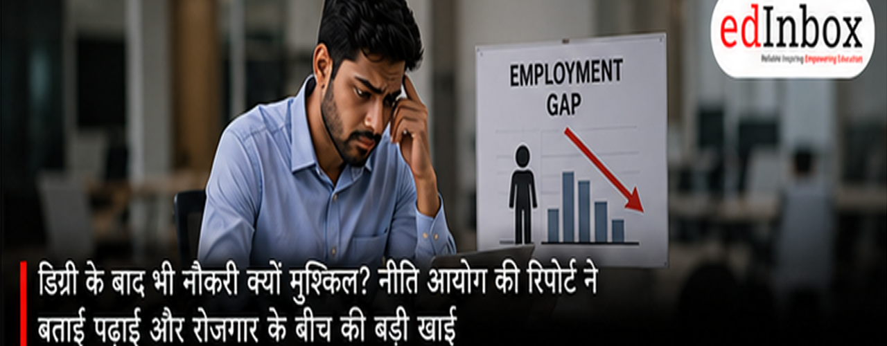 NITI Aayog Report: Why Degrees Are Not Enough for Jobs in India