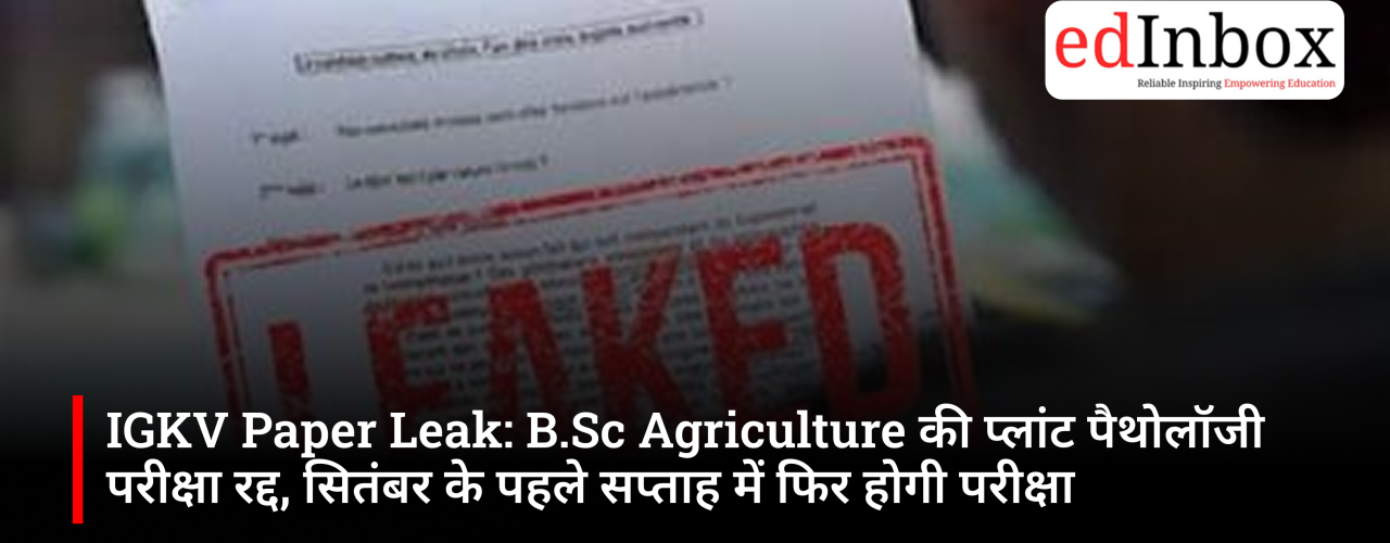 IGKV Cancels B.Sc Agriculture Plant Pathology Exam After Paper Leak, Re-Exam in September