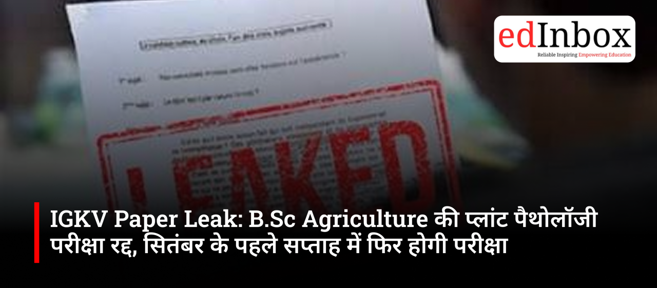 IGKV Cancels B.Sc Agriculture Plant Pathology Exam After Paper Leak, Re-Exam in September