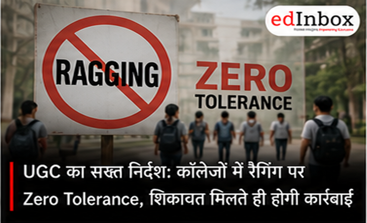 UGC Directs Colleges to Enforce Zero Tolerance Against Ragging, Strict Action on Complaints