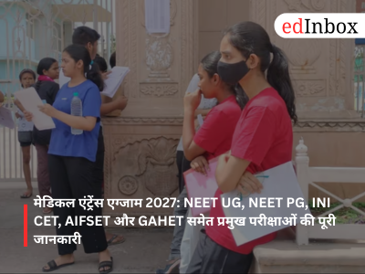 Upcoming Medical Entrance Exams 2027: Complete Guide to NEET UG, NEET PG, INI CET, AIFSET, GAHET & More 