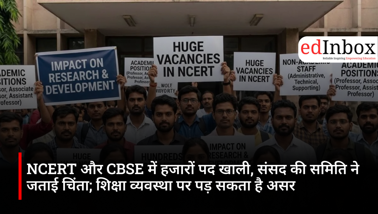 Thousands of posts vacant in NCERT and CBSE, reveals parliamentary report; concerns raised about impact on the education system