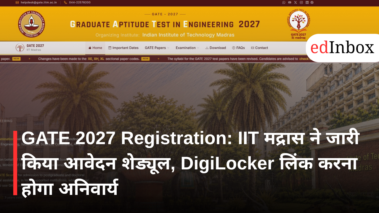 GATE 2027 Registration: IIT Madras releases application schedule; linking DigiLocker made mandatory