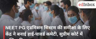 Centre sets up high-powered committee to review NEET PG admission system; files response in Supreme Court