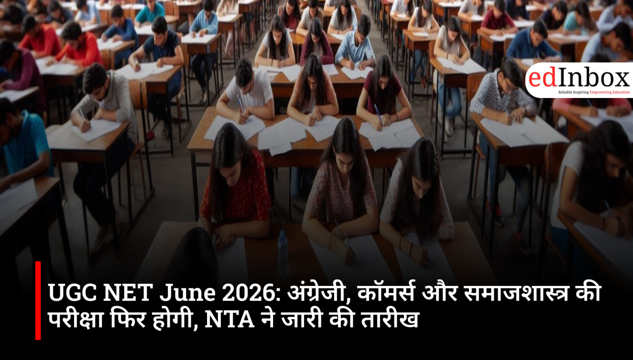 UGC NET June 2026 Re-Exam: NTA Announces Fresh Exams for English, Commerce and Sociology