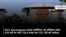 IOCL Recruitment 2026: 470 Executive Posts, Eligibility, Exam Pattern, Salary and How to Apply