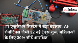 ITI Education System Revamped with AI, Robotics and 32 Modern Trades; 30% Seats Reserved for Women