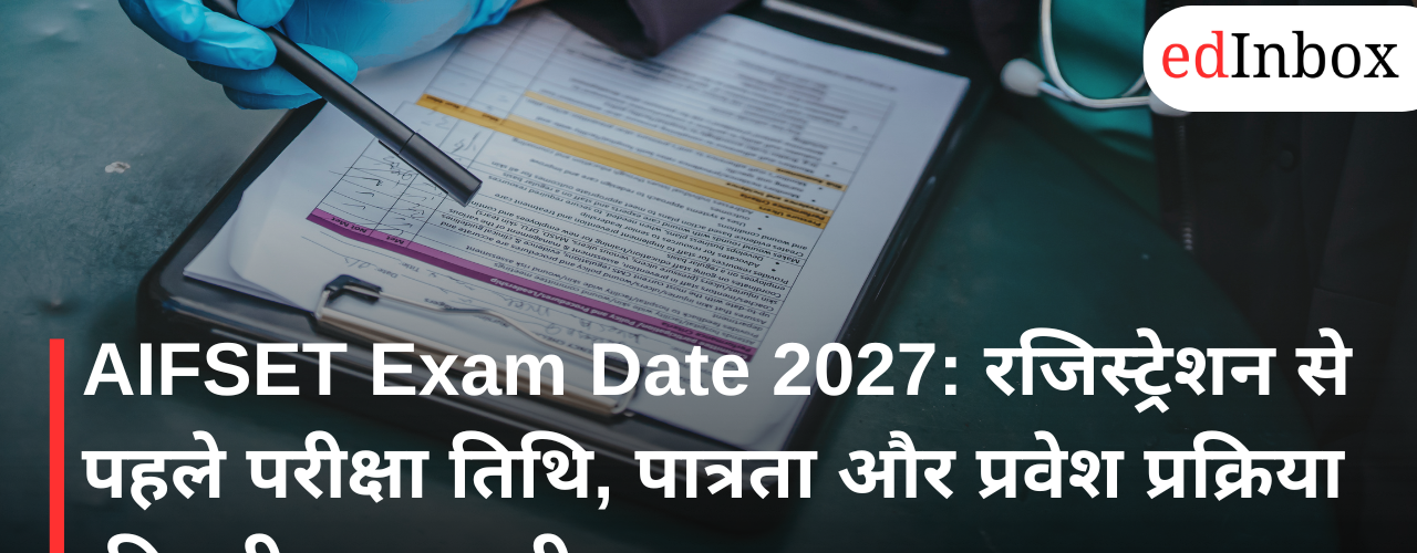 AIFSET Exam Date 2027: Everything Students Should Know Before Registering