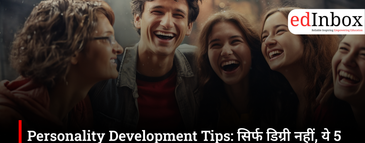 Personality Development Tips: Not just a degree—these 5 habits can also lead to success