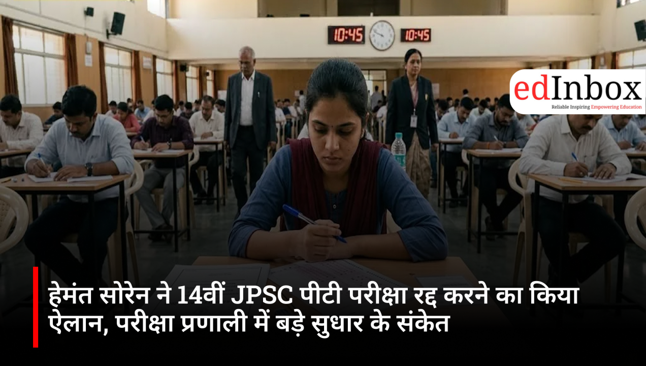Hemant Soren announces cancellation of the 14th JPSC Preliminary Exam