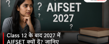 10 Reasons to Take AIFSET in 2027 After Class 12th