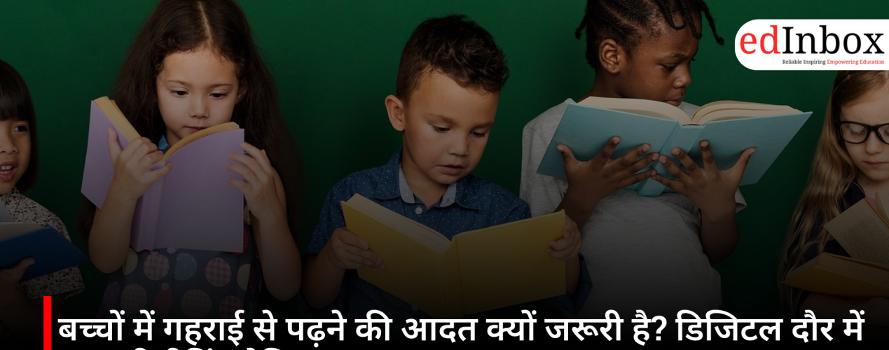 Are Children Reading More but Understanding Less? Why Deep Reading Matters in the Digital Age