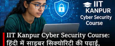 IIT Kanpur Cyber Security Course in Hindi: Students to Learn Online Safety, Cybercrime and Digital Security