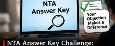 NTA Answer Key Challenge Explained: How One Student’s Correct Objection Can Benefit All Candidates