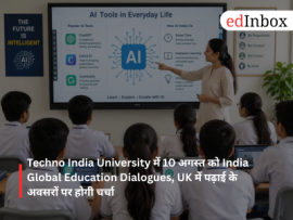 'India Global Education Dialogues' at Techno India University on August 10: Discussion on study opportunities in the UK