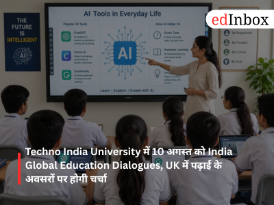 'India Global Education Dialogues' at Techno India University on August 10: Discussion on study opportunities in the UK