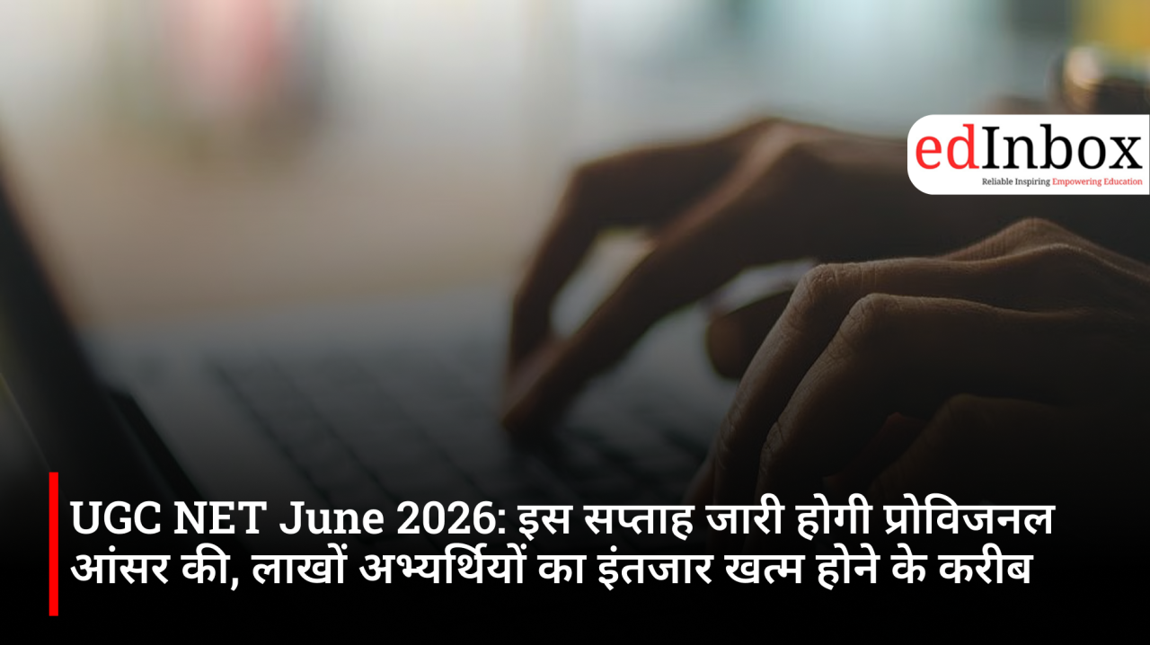UGC NET June 2026: Provisional answer key to be released this week