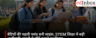 Science Emerges as the First Choice for Girls: Rising STEM Enrollment Prompts Push for More Seats 