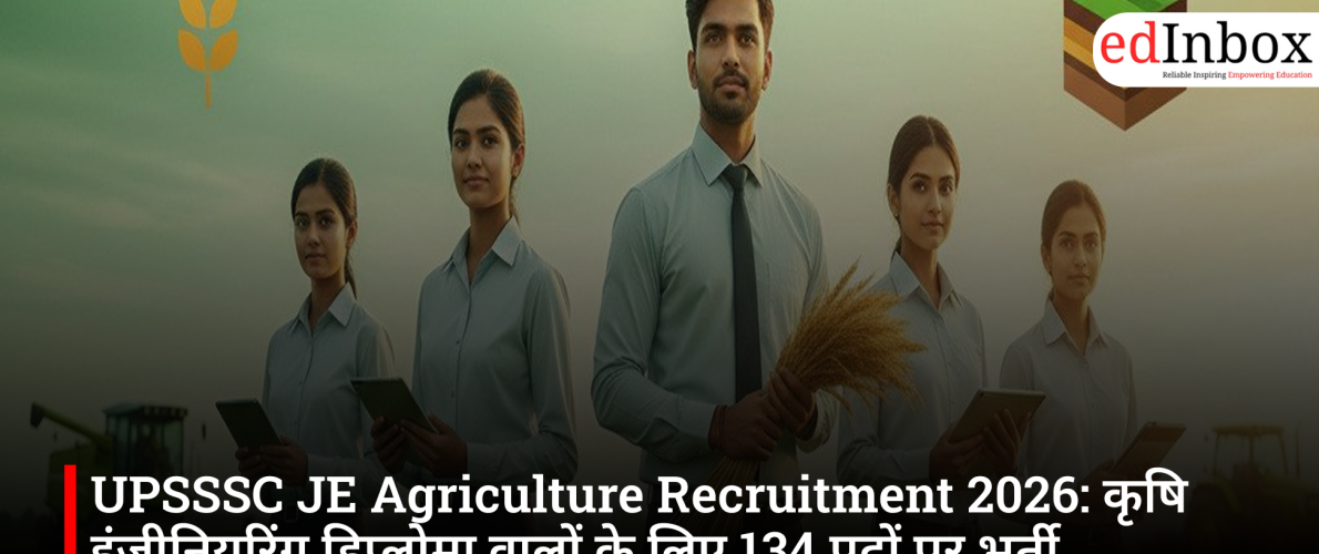 UPSSSC JE Agriculture Recruitment 2026: Recruitment for 134 posts for Agricultural Engineering diploma holders; PET-2025 required