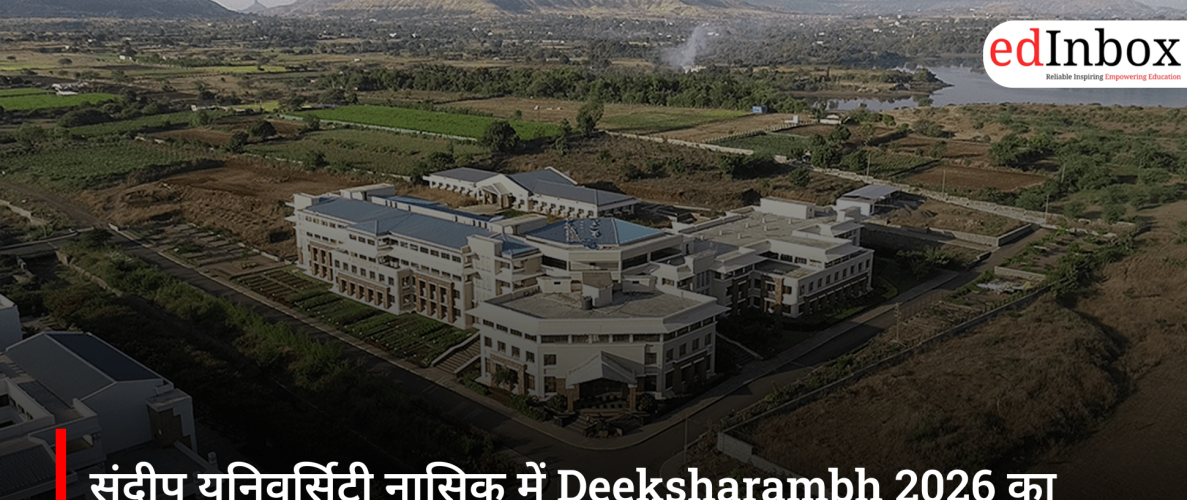 'Deeksharambh 2026' concludes at Sandip University, Nashik; focus remained on learning, innovation, and student leadership