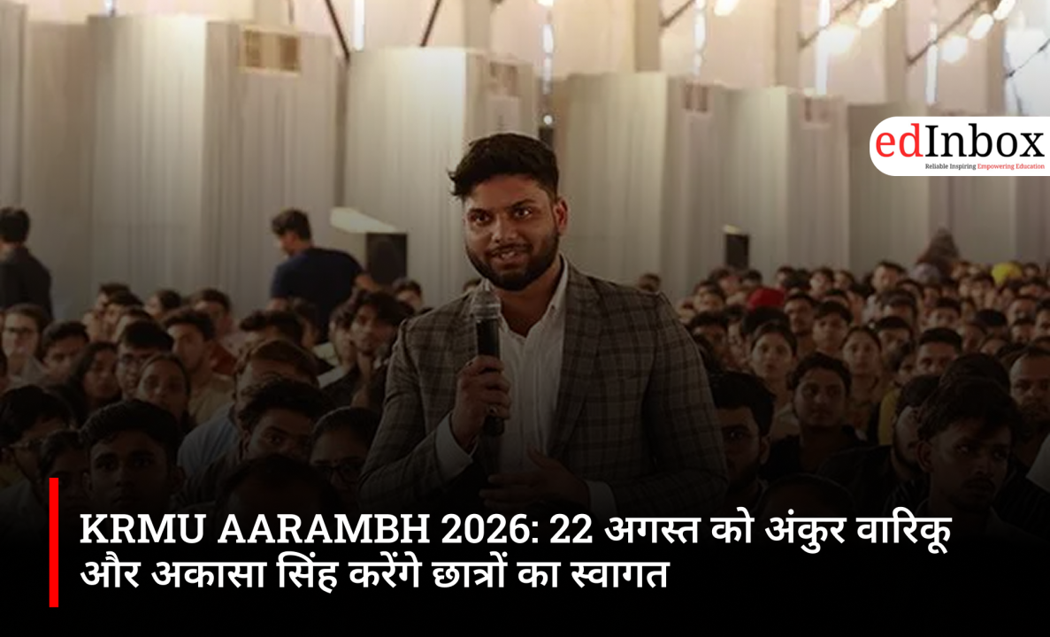 KRMU AARAMBH 2026: Ankur Warikoo and Akasa Singh to Welcome Students on August 22