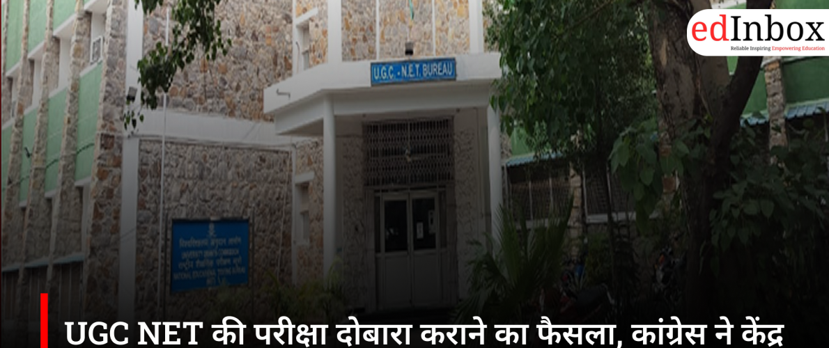 Congress questions Central Government and NTA decision to re-conduct UGC-NET exam 