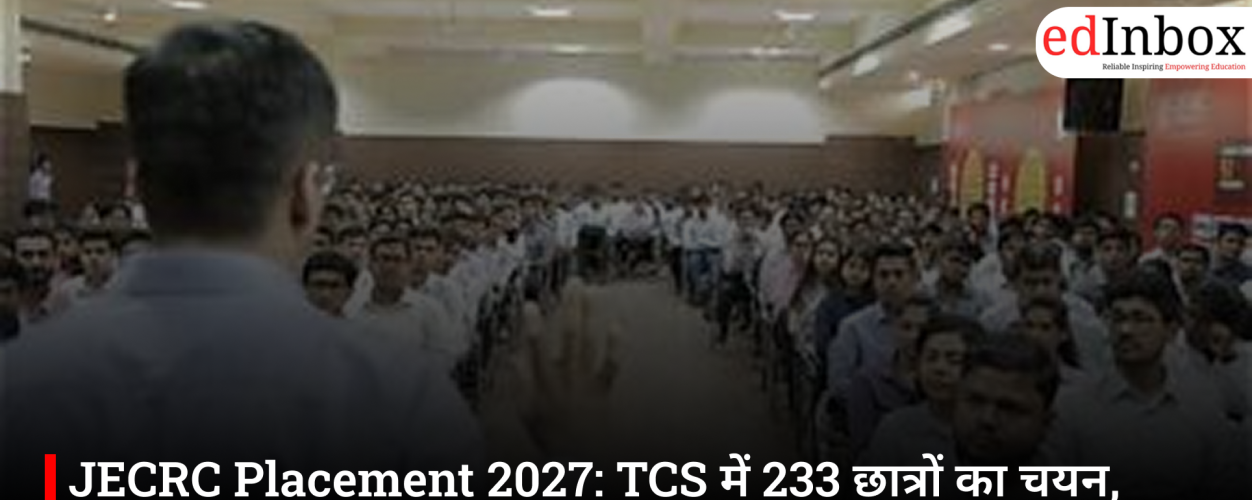 JECRC Placement 2027: 233 Students Placed at TCS, 189 Receive Prime and Digital Offers